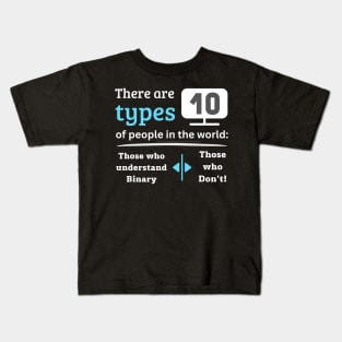 There are 10 types of people in the world Kids T-Shirt